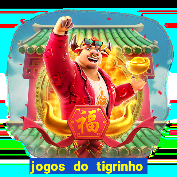 jogos do tigrinho com b?nus