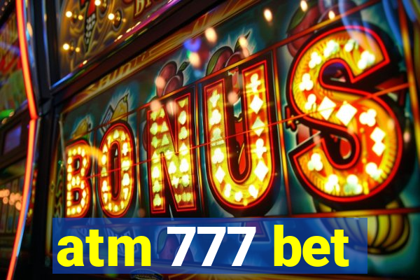 atm 777 bet