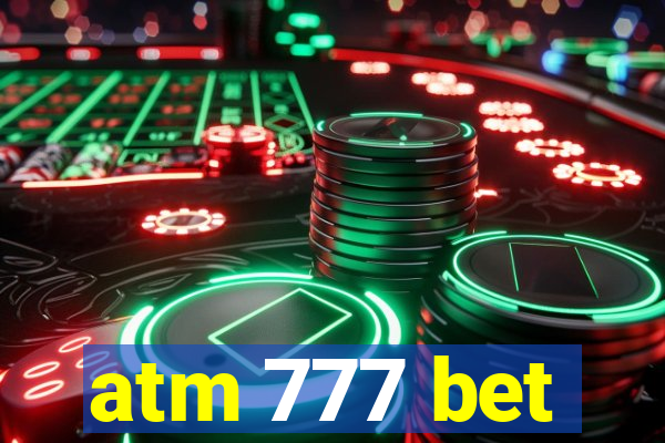 atm 777 bet