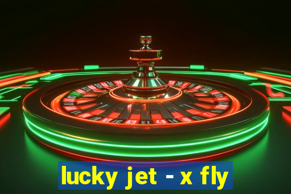 lucky jet - x fly