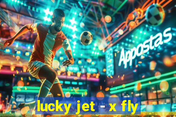 lucky jet - x fly