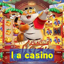 l a casino