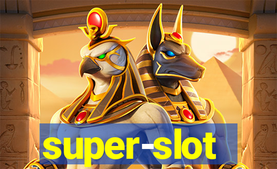 super-slot