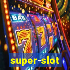 super-slot