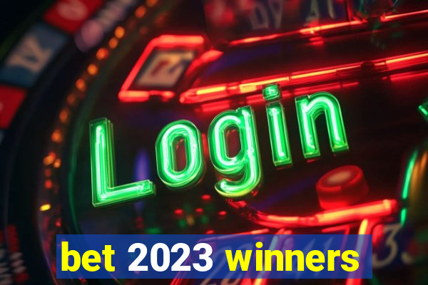 bet 2023 winners