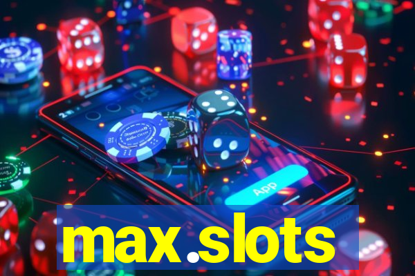 max.slots