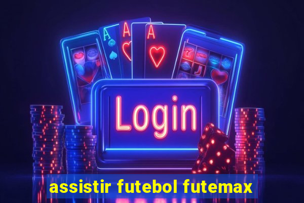 assistir futebol futemax