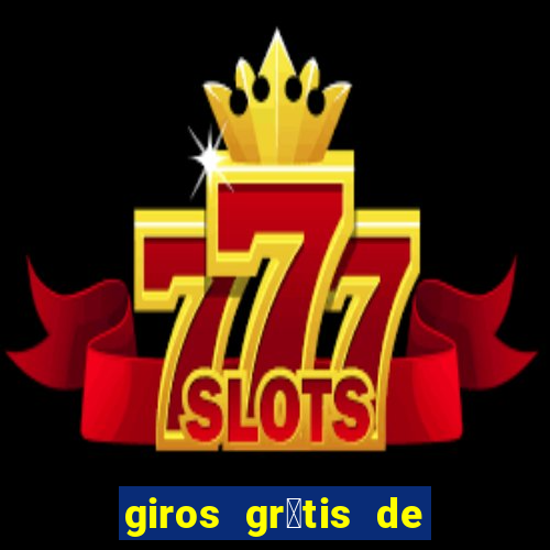 giros gr谩tis de registro sem dep贸sito