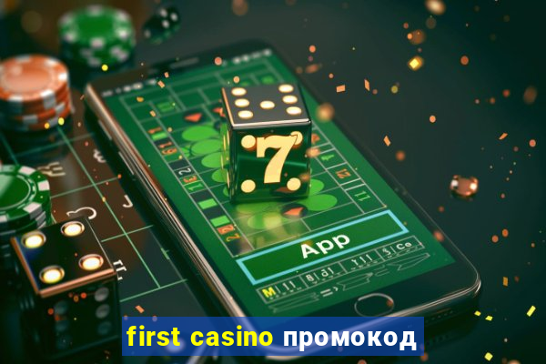 first casino промокод