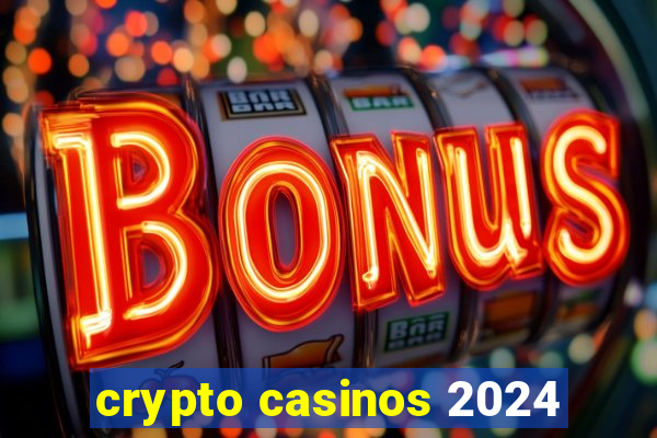 crypto casinos 2024