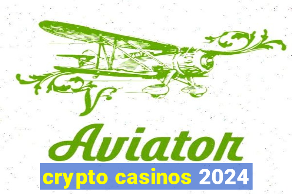 crypto casinos 2024