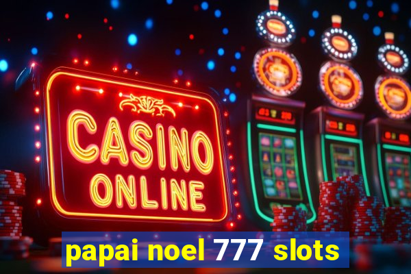 papai noel 777 slots