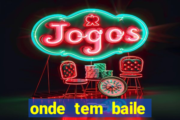 onde tem baile hoje em joinville