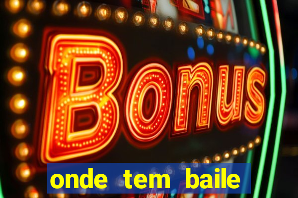 onde tem baile hoje em joinville