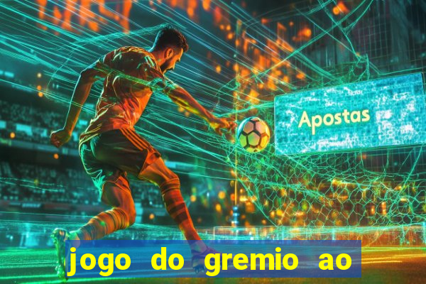 jogo do gremio ao vivo online