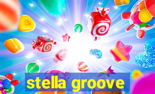 stella groove