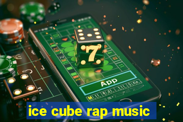 ice cube rap music