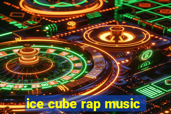 ice cube rap music