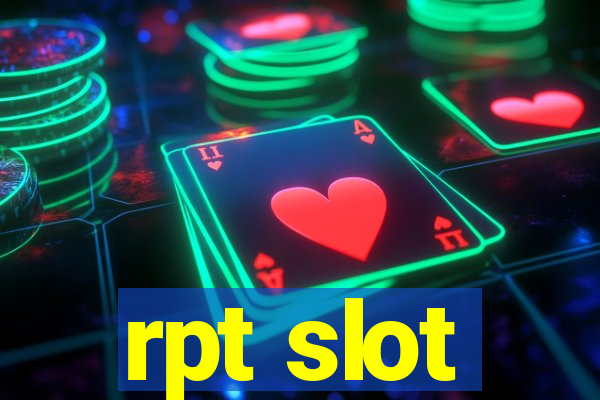 rpt slot