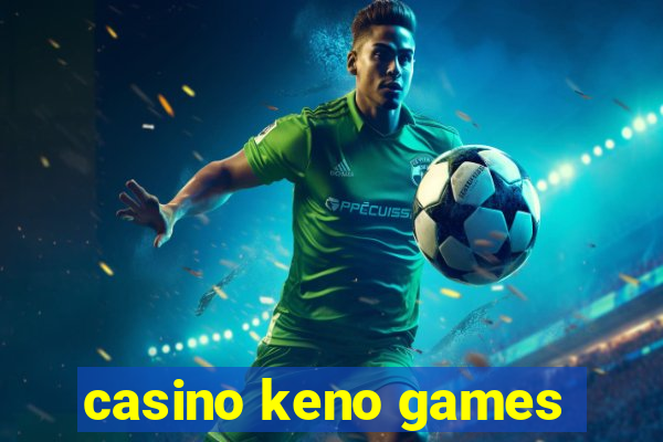 casino keno games