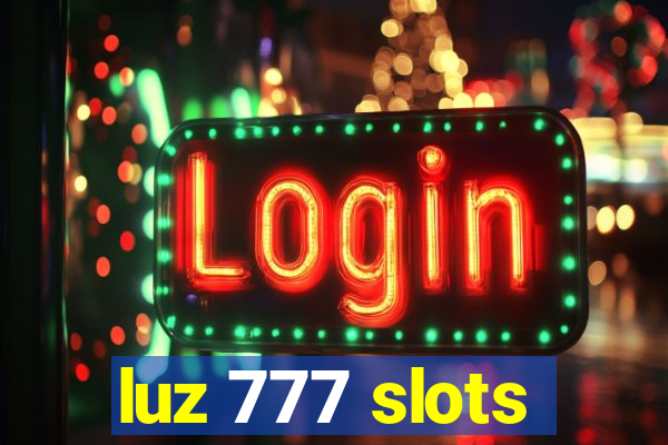 luz 777 slots