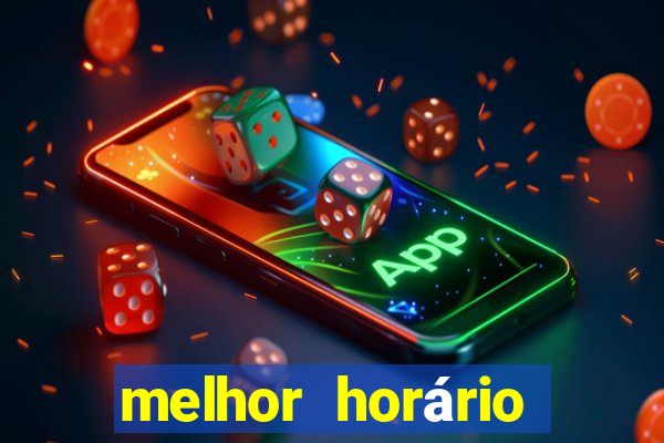 melhor horário para jogar fortune ox madrugada