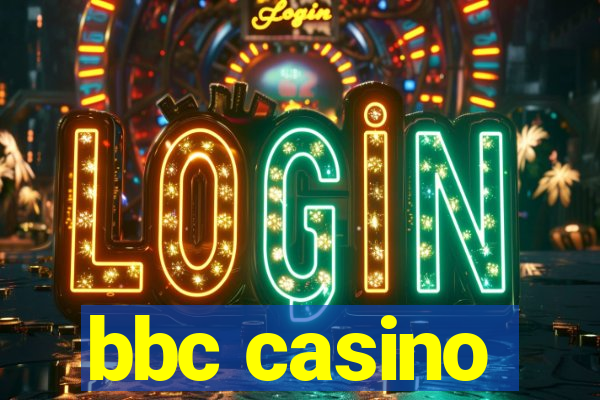 bbc casino