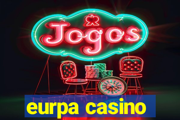 eurpa casino