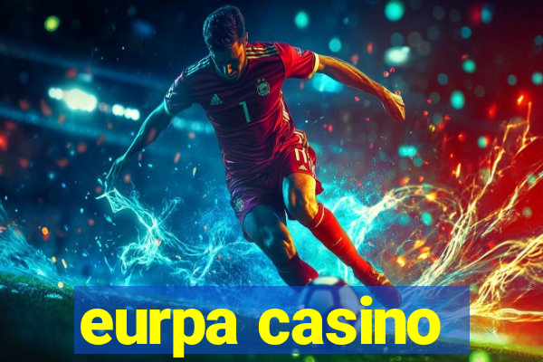 eurpa casino