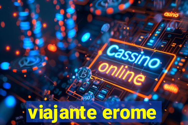 viajante erome