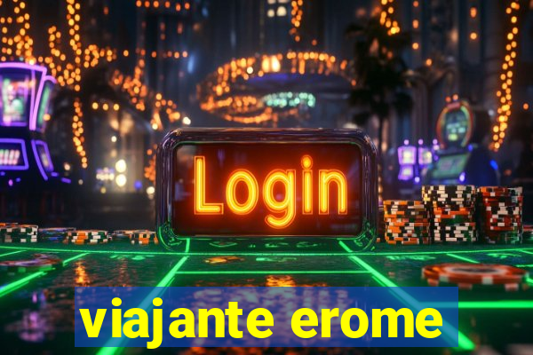 viajante erome