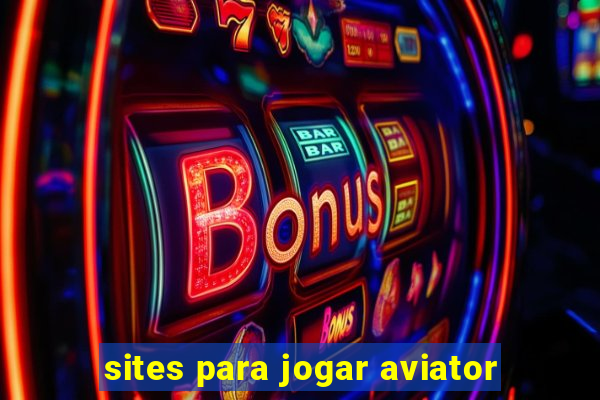 sites para jogar aviator