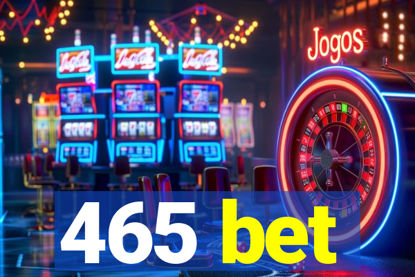 465 bet