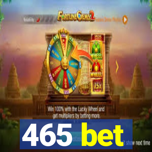 465 bet