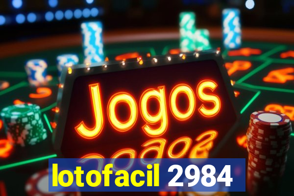 lotofacil 2984