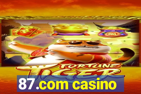 87.com casino