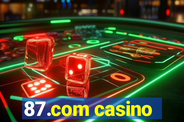 87.com casino