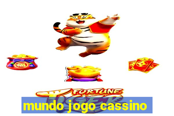 mundo jogo cassino