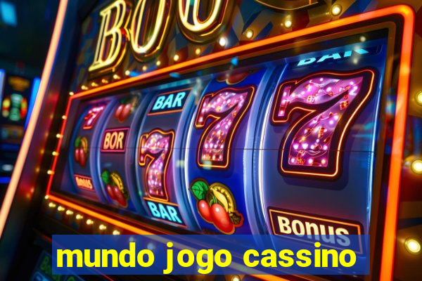 mundo jogo cassino