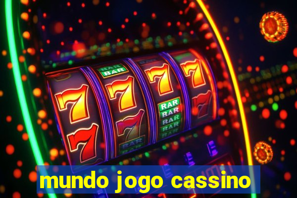 mundo jogo cassino