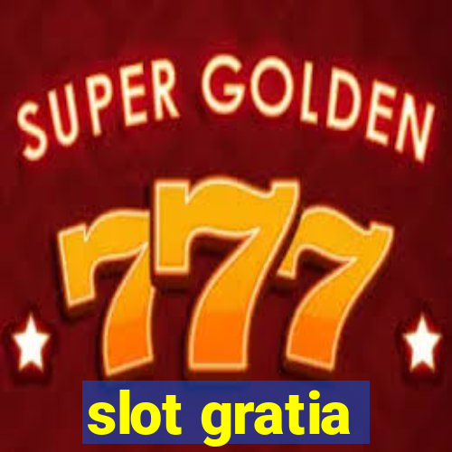 slot gratia