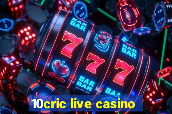 10cric live casino