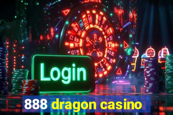 888 dragon casino