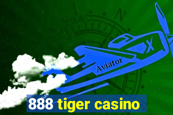 888 tiger casino