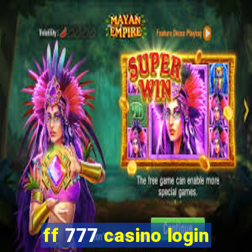 ff 777 casino login