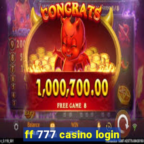 ff 777 casino login