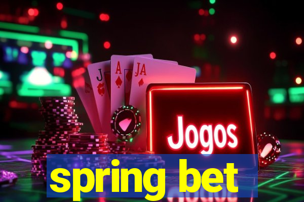 spring bet