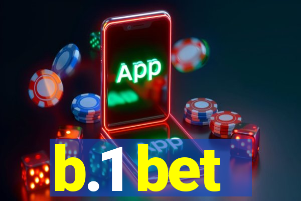 b.1 bet