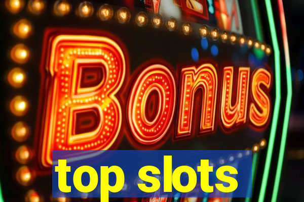 top slots