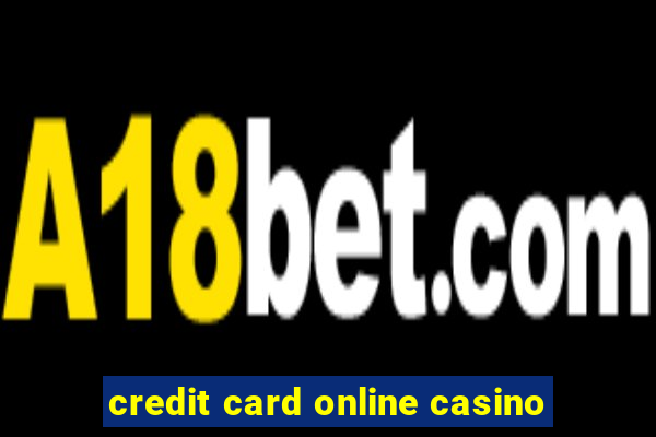 credit card online casino